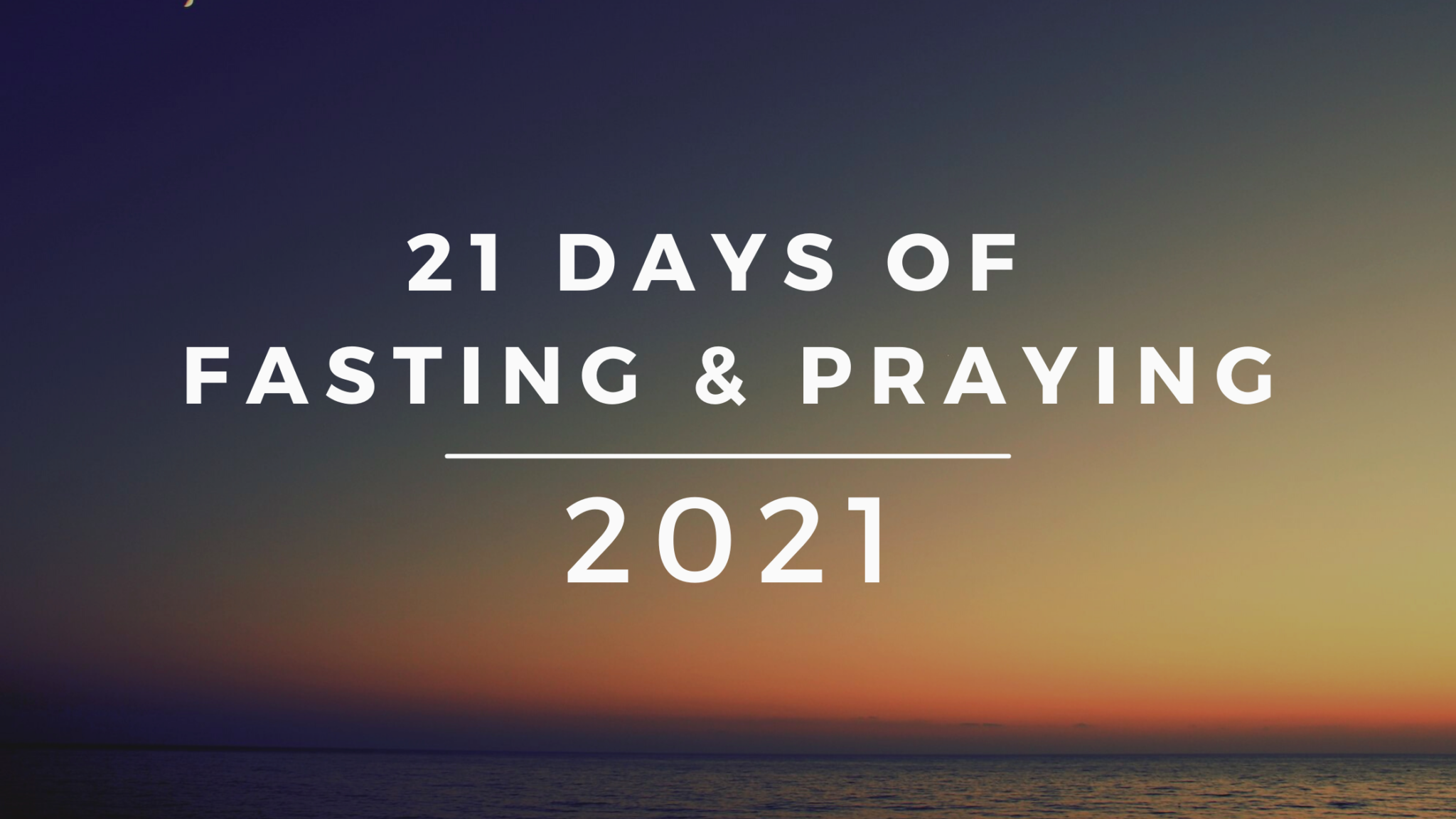 21 Days of Fasting and Prayer 2021 | First Chinese Baptist Church, San ...